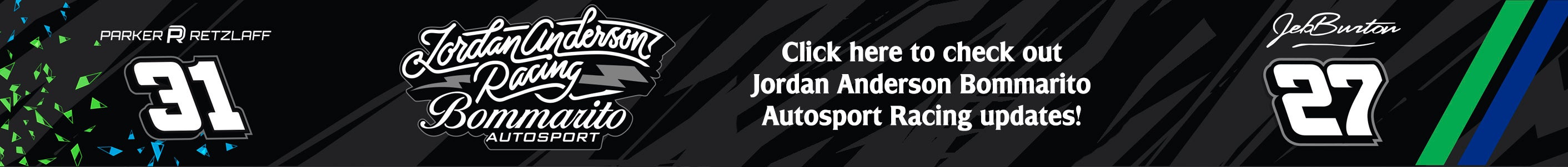 Click here to check out Jordan Anderson Racing Weekly Updates!